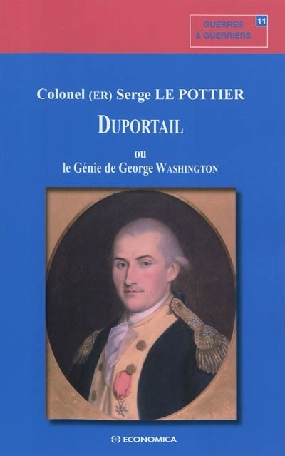 DUPORTAIL OU LE GENIE DE GEORGE WASHINGTON