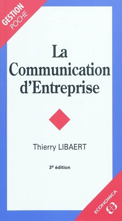 COMMUNICATION D'ENTREPRISE, 3E ED. (LA)