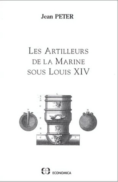 ARTILLEURS DE LA MARINE SOUS LOUIS XIV (LES)