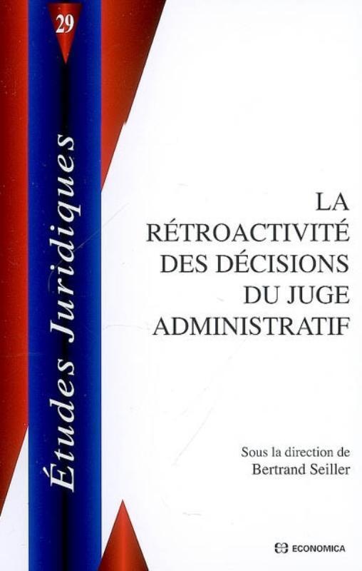 RETROACTIVITE DES DECISIONS DU JUGE ADMINISTRATIF