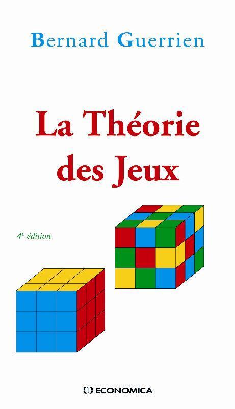 THEORIE DES JEUX, 4E ED.