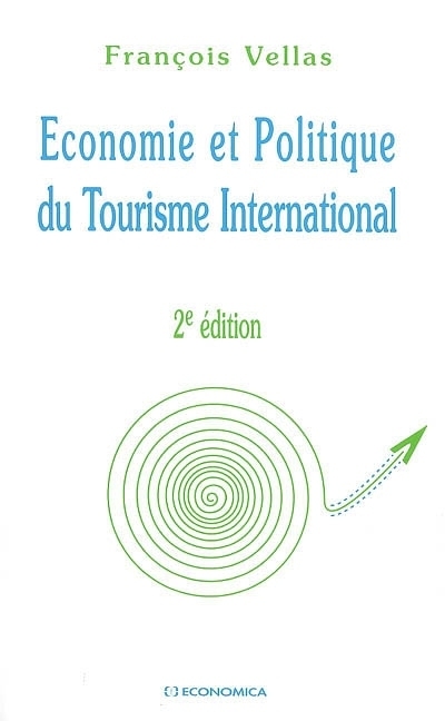 ECONOMIE ET POLITIQUE DU TOURISME INTERNATIONAL