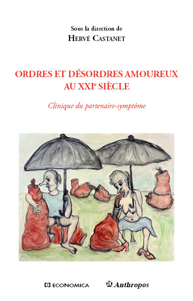 ORDRES ET DESORDRES AMOUREUX AU XXIE