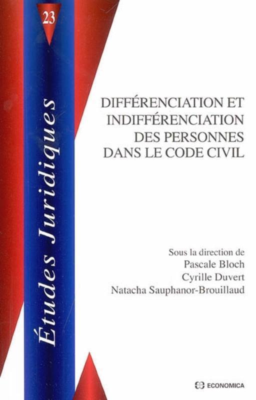 DIFFERENCIATION ET INDIFFERENCIATION DES PERSONNES DANS LE CODE CIVIL