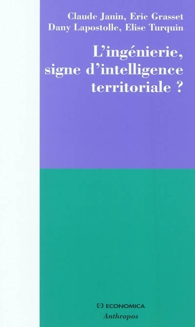 L'INGENIERIE, SIGNE D'INTELLIGENCE TERRITORIALE ?