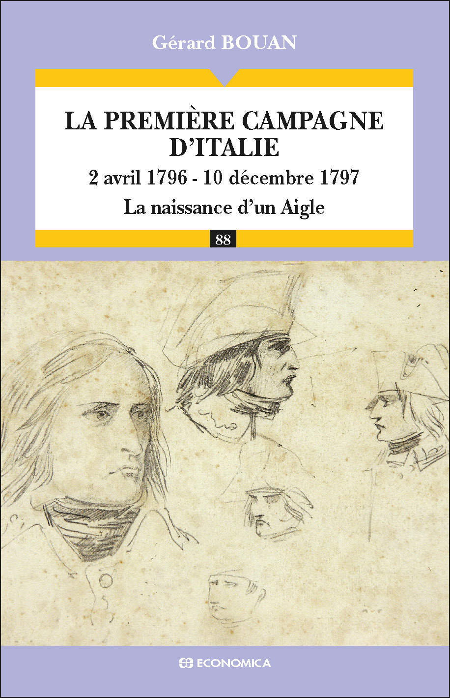 La première campagne d'Italie (2 avril 1796 - 10 décembre 1797)