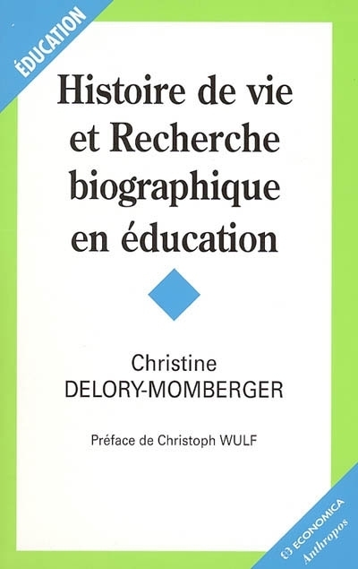 HISTOIRE DE VIE ET RECHERCHE BIOGRAPHIQUE EN EDUCATION