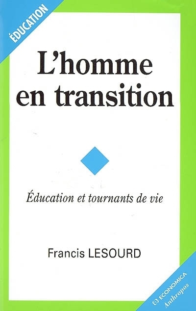 L'HOMME EN TRANSITION - EDUCATION ET TOURNANTS DE VIE