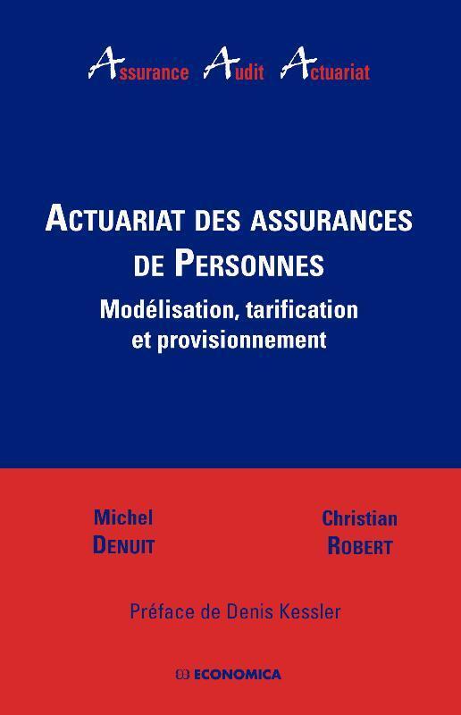 ACTUARIAT DES ASSURANCES DE PERSONNES - MODELISATION, TARIFICATION ET PROVISIONNEMENT