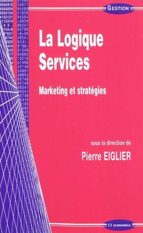 LOGIQUE SERVICES : MARKETING ET STRATEGIES (LA)