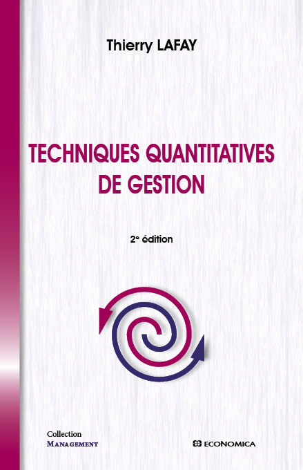 TECHNIQUES QUANTITATIVES DE GESTION, 2E ED.
