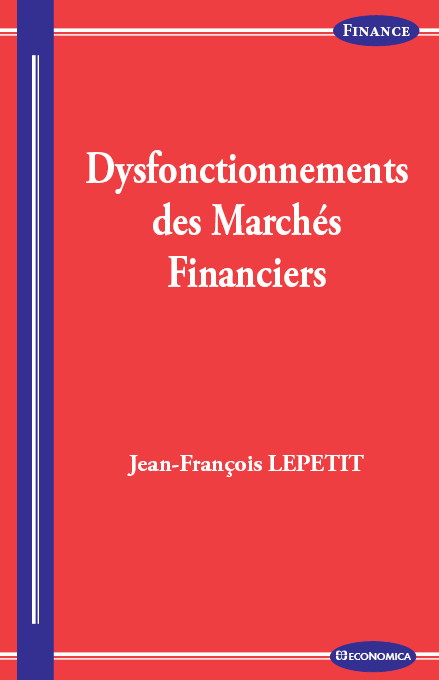 DYSFONCTIONNEMENTS DES MARCHES FINANCIERS
