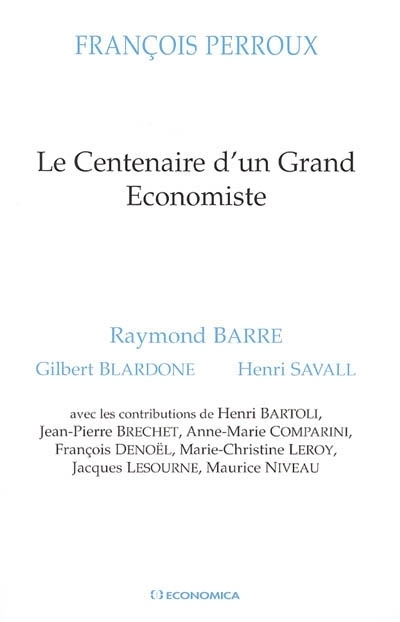 CENTENAIRE D'UN GRAND ECONOMISTE (LE)