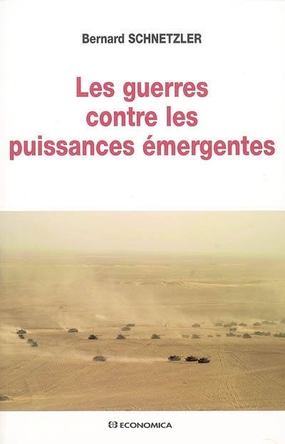 GUERRES CONTRE LES PUISSANCES EMERGENTES (LES)