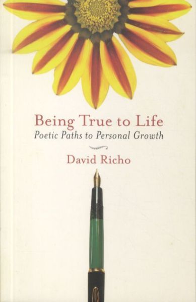 Being True to Life: Poetic Paths to Personal Growth