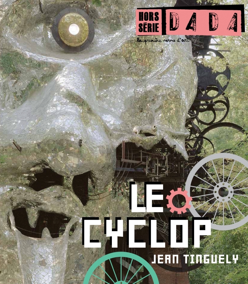 Le cyclope de Tinguely (revue dada hs2)
