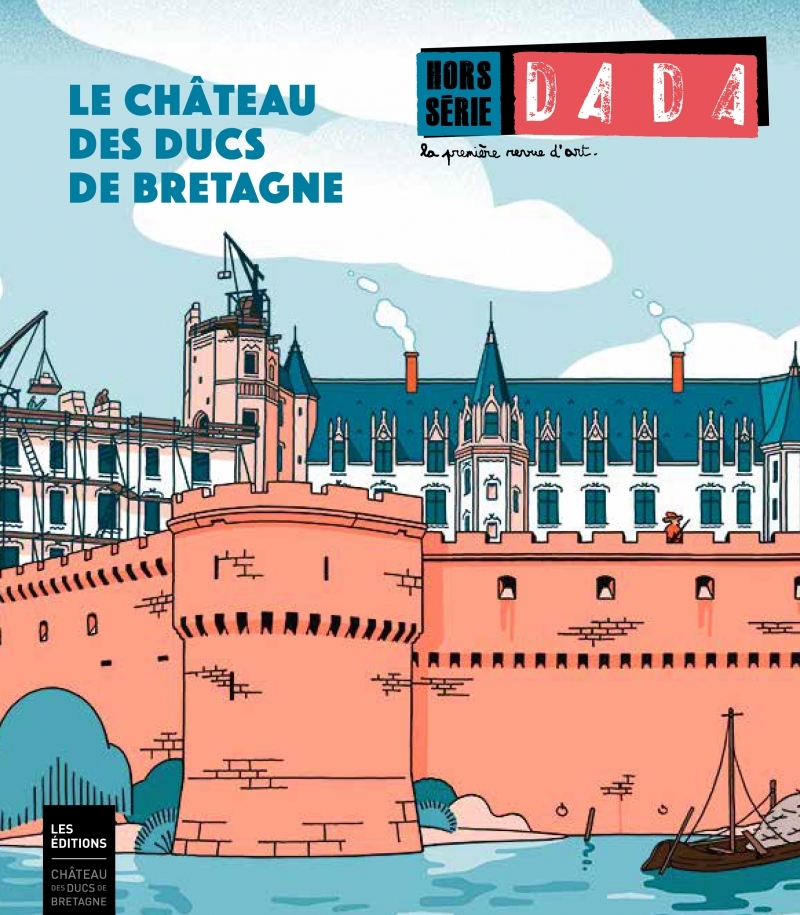 Le château des ducs de Bretagne (revue dada hs4)