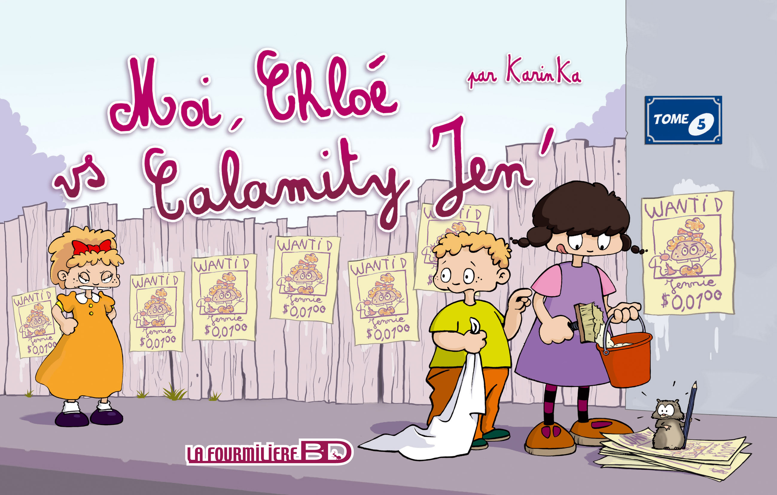 Moi, Chloé VS Calamity Jen.........T5