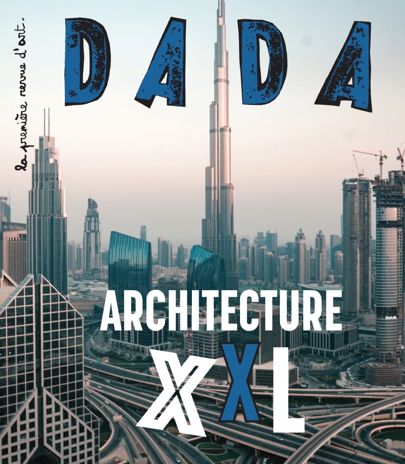 Monumental ! Architecture XXL (revue DADA 246)