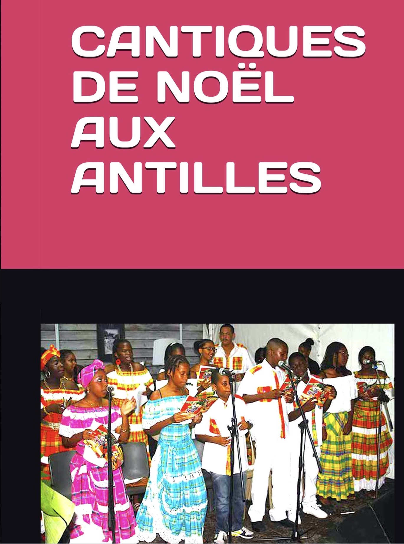 CANTIQUES DE NOËL AUX ANTILLES