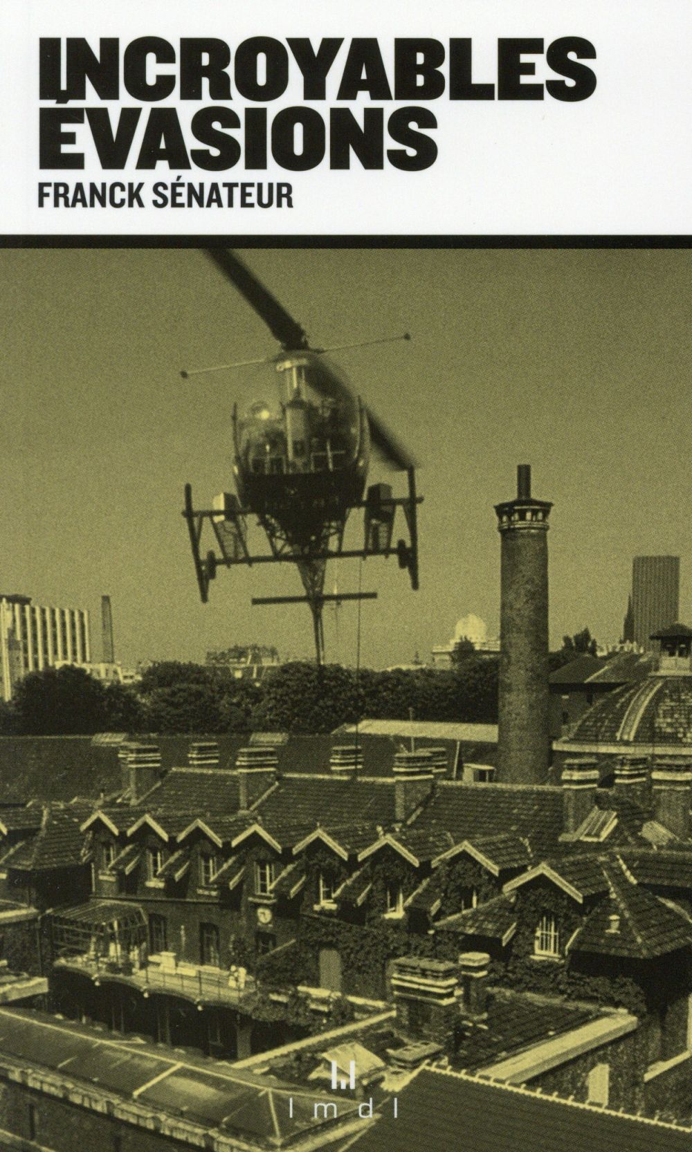 Incroyables évasions