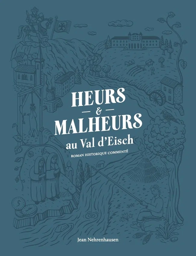 Heurs et malheurs au Val d'Eisch