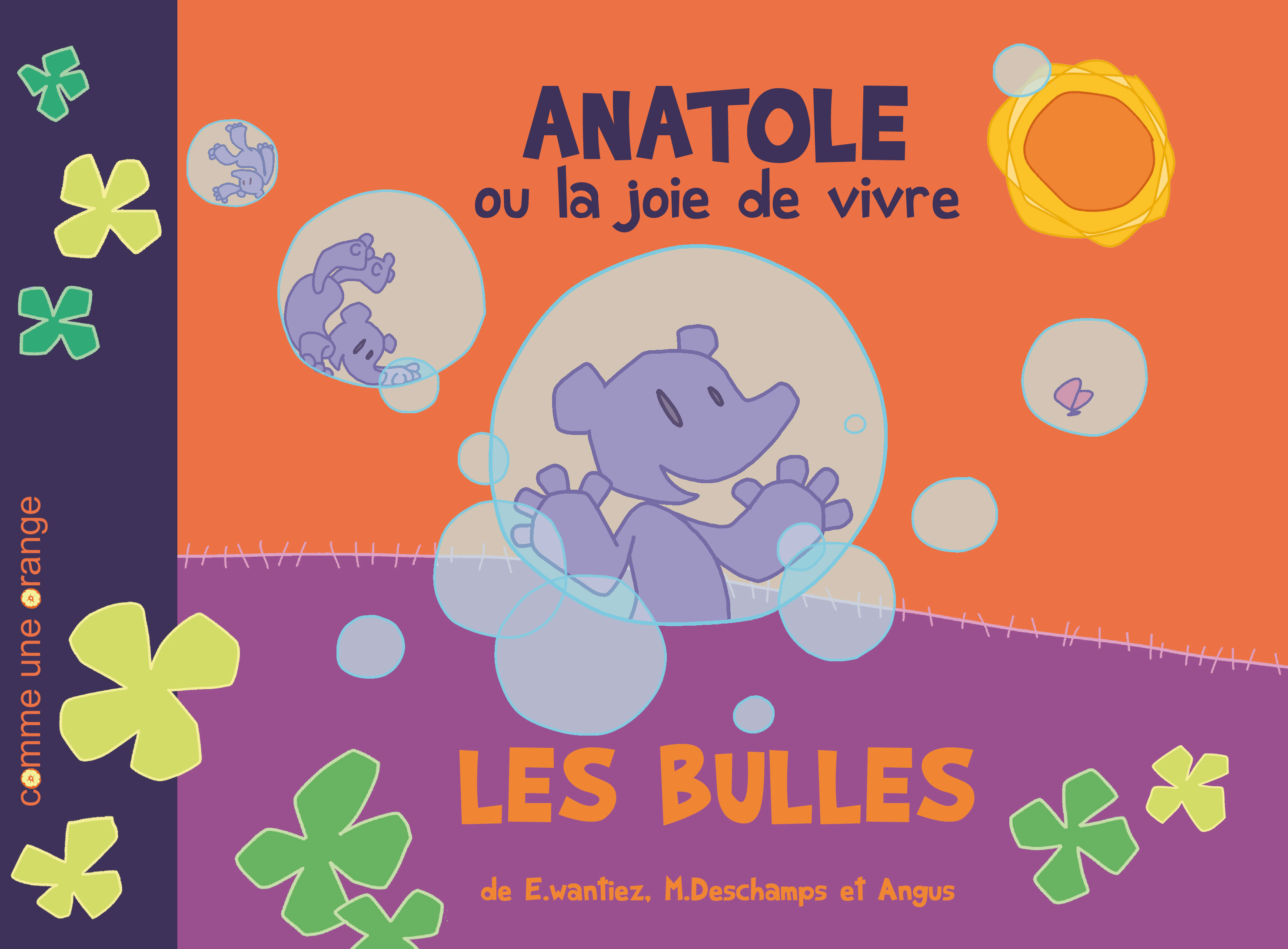 Anatole ou la joie de vivre : Les bulles