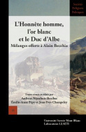 L'honnête homme, l'or blanc et le duc d'Albe - mélanges offerts à Alain Becchia
