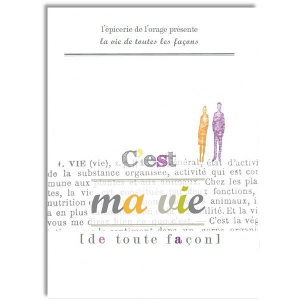 La vie de toutes les façons / C'est ma vie [de toute façon]