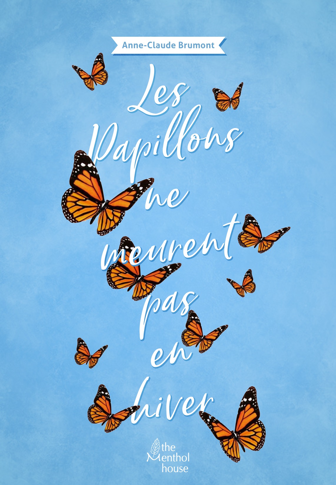 Les papillons ne meurent pas en hiver