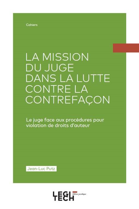 LA MISSION DU JUGE DANS LA LUTTE CONTRE LA CONTREFACON