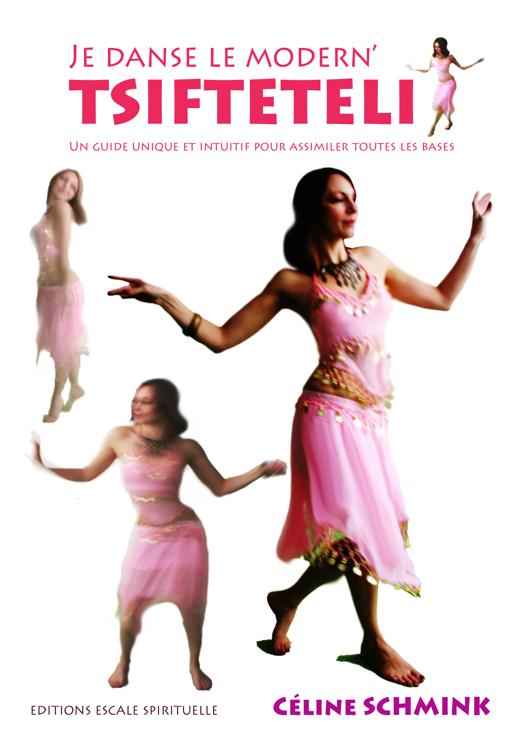 Je danse le Modern Tsifteteli, un guide unique et intuitif pour assimiler toutes les bases