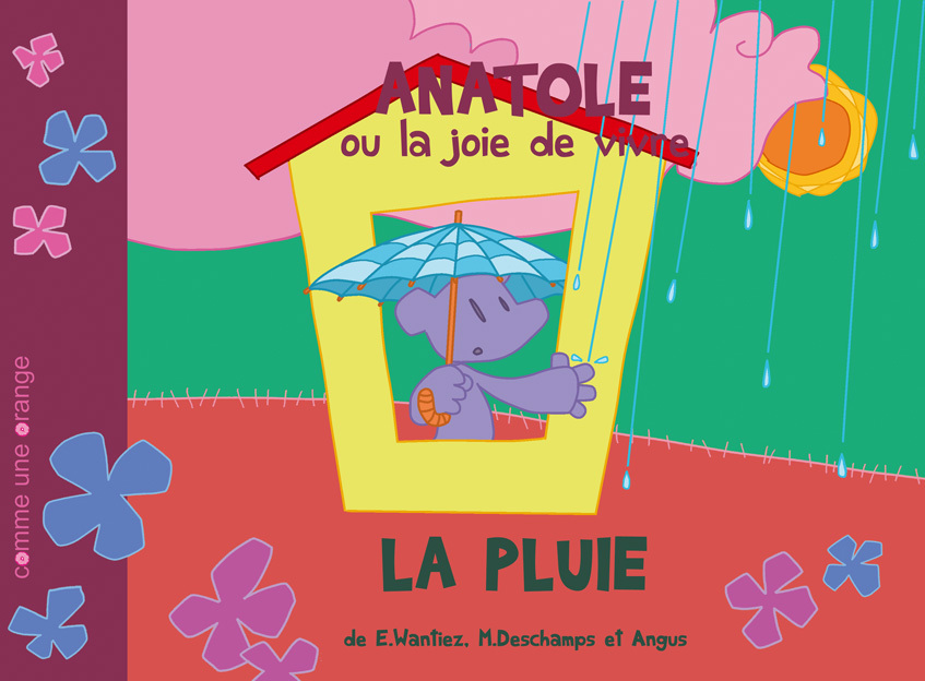 Anatole ou la joie de vivre : La pluie