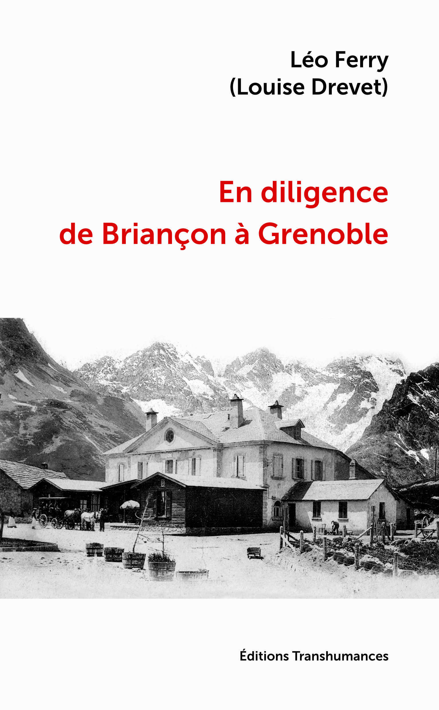 En diligence de Briançon à Grenoble