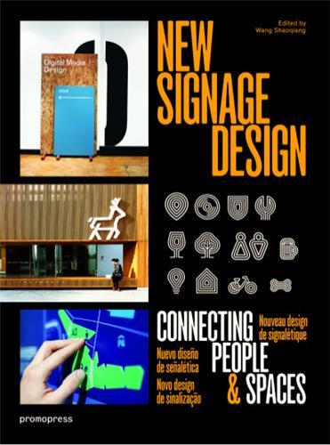 New Signage Design - Connecting People & Spaces (Paperback) /anglais