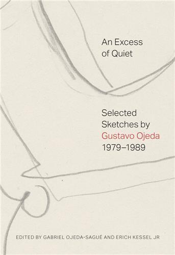 Gustavo Ojeda: An Excess of Quiet /anglais