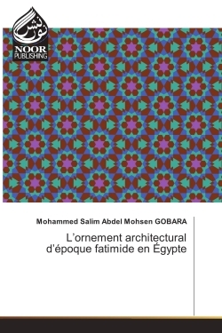 L'ornement architectural d'epoque fatimide en egypte
