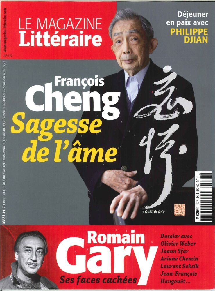 Magazine Litteraire N°577 Francois Cheng Sagesse De L Ame  Mars 2017