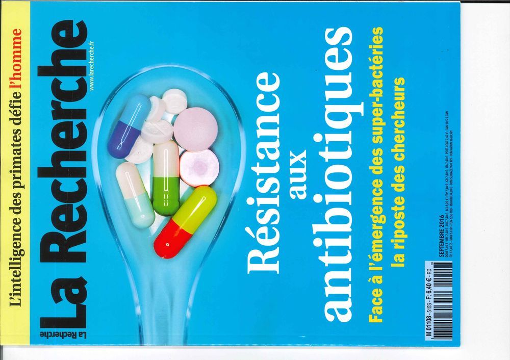 La Recherche N°515 Resistance Aux Antibiotiques  Septembre 2016