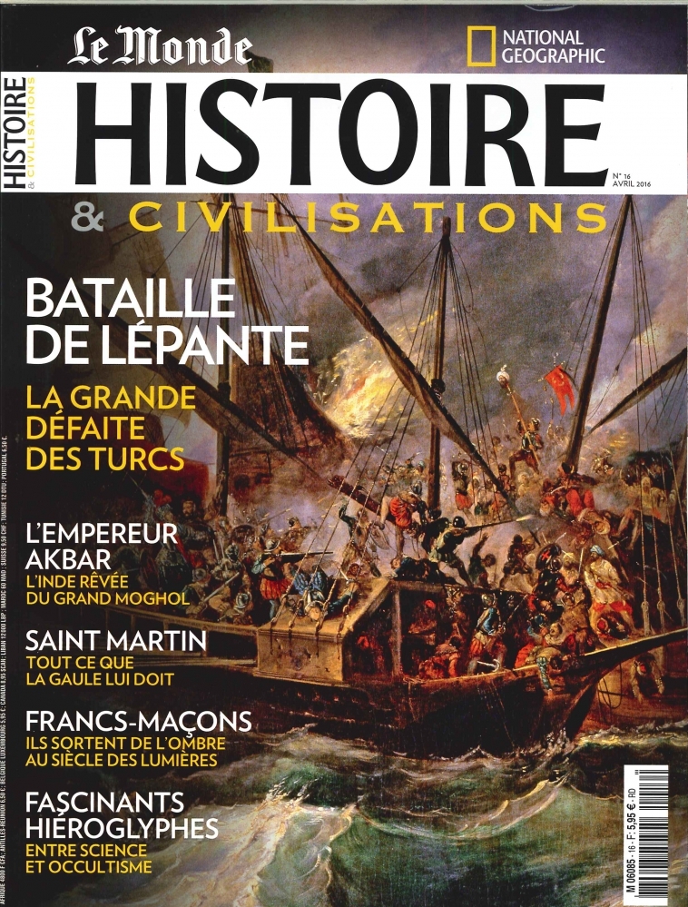 Histoire & Civilisations N°16 Bataille De Lepante Avril 2016
