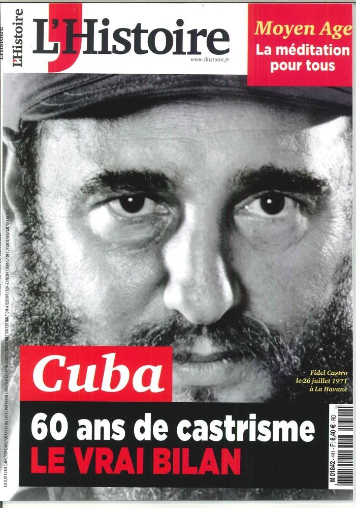 L'Histoire N°441 Cuba 60 De Castrisme Novembre 2017