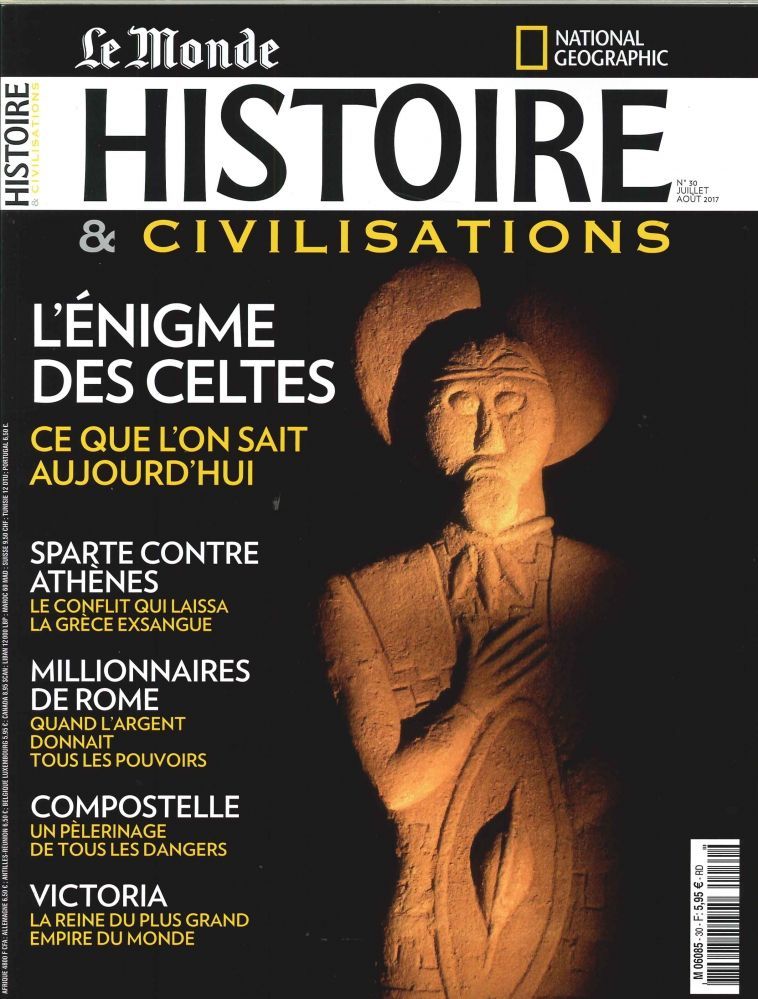 Histoire & Civilisations N°30 L'Enigme Des Celtes Juillet/Aout 2017