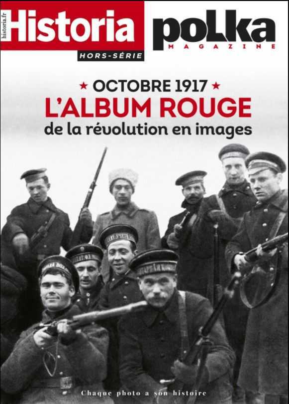 Historia/Polka Hs N° 1  Octobre 1917 L'Album Rouge Octobre 2017