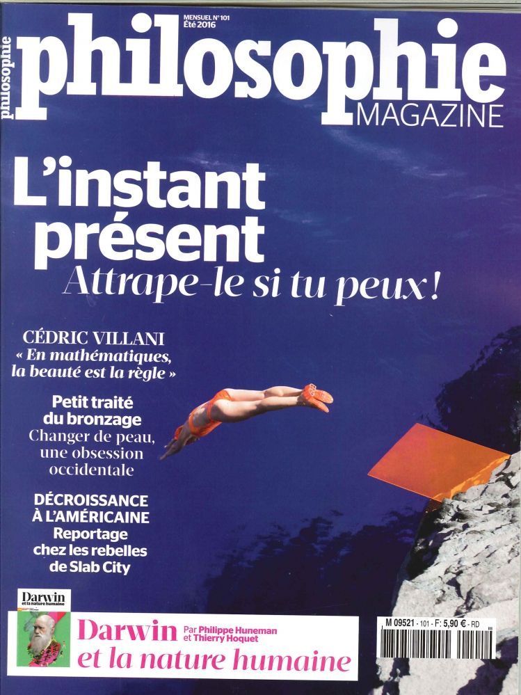 Philosophie Magazine N°101 L Instant Present  Juillet 2016