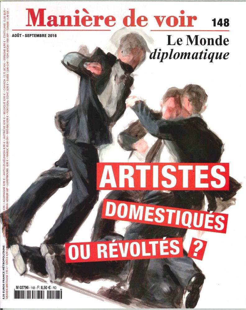 Maniere De Voir N°148 Artistes Domestiques Ou Revoltes Aout/Sept. 2016