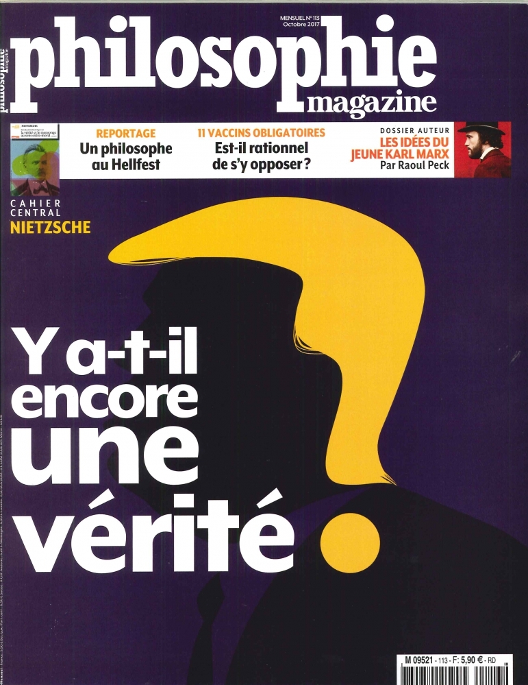 Philosophie Magazine N°113- Y A T'Il Encore Une Verite Octobre 2017
