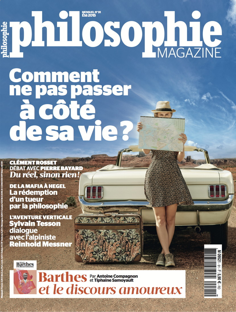 Philosophie Magazine N°91 Comment Ne Pas Passer A Cote De Sa Vie  Juillet 2015