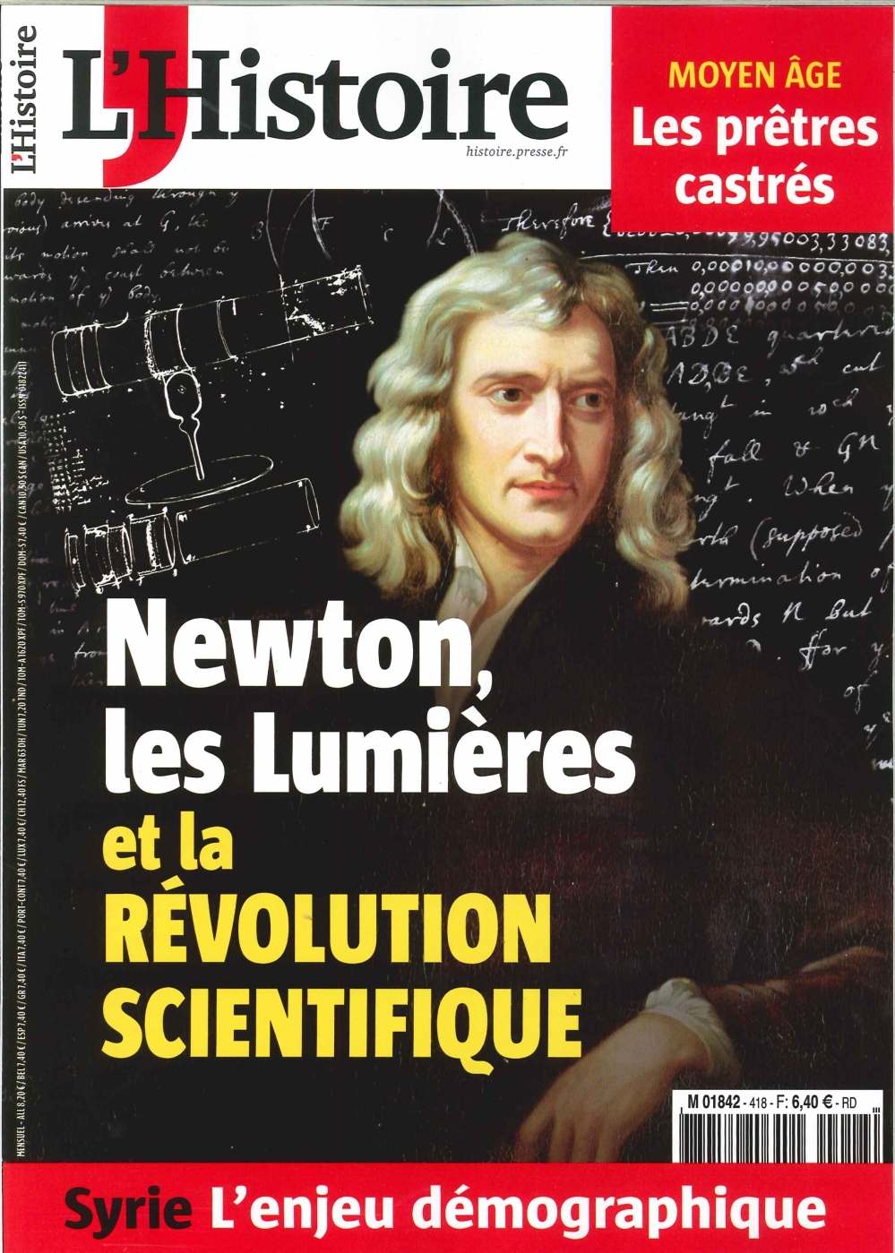L'Histoire N°418 Newton Les Lumieres Et La Revolution Scintifique  Decembre 2015