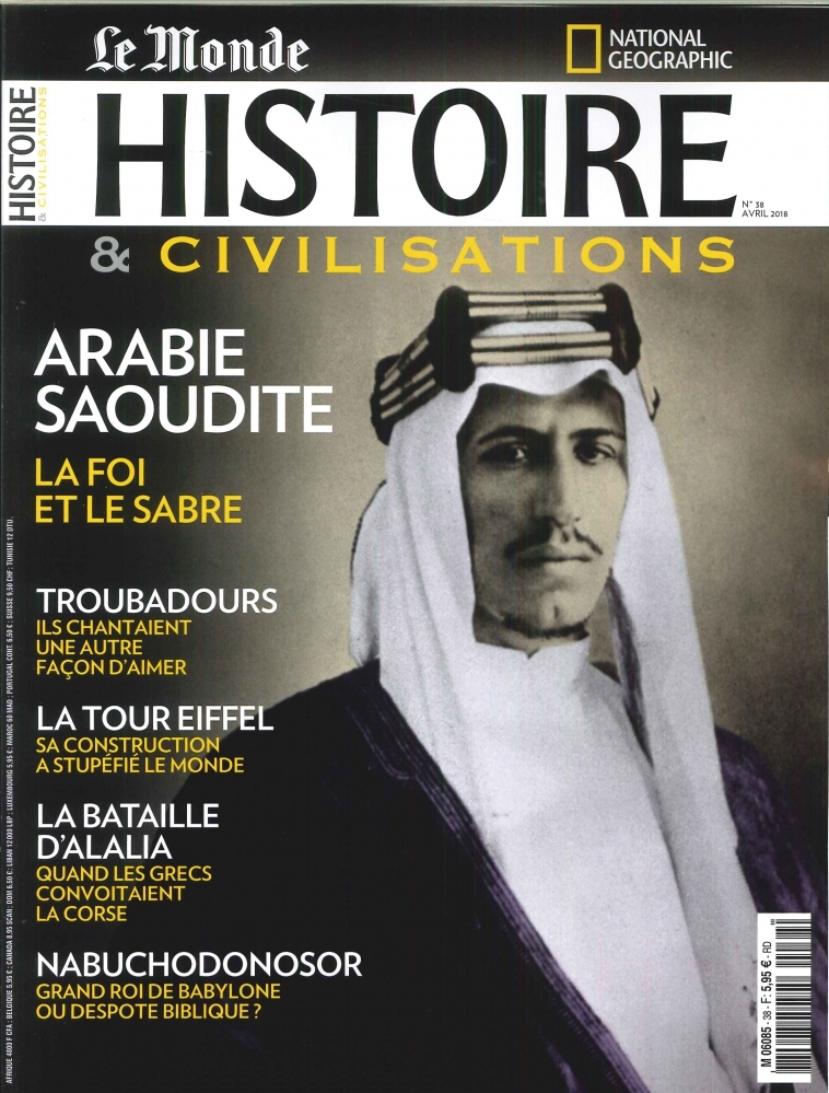 Histoire & Civilisations N°38 Arabie Saoudite  - avril 2018