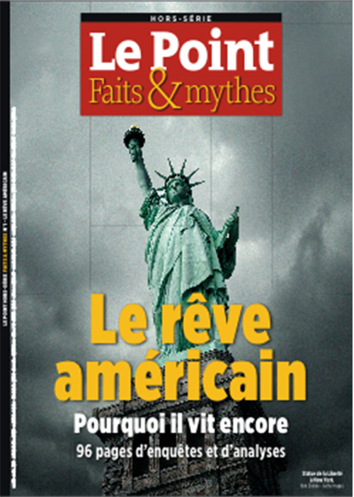 Le POINT Faits et Mythes n°1 -. Rêve Américain